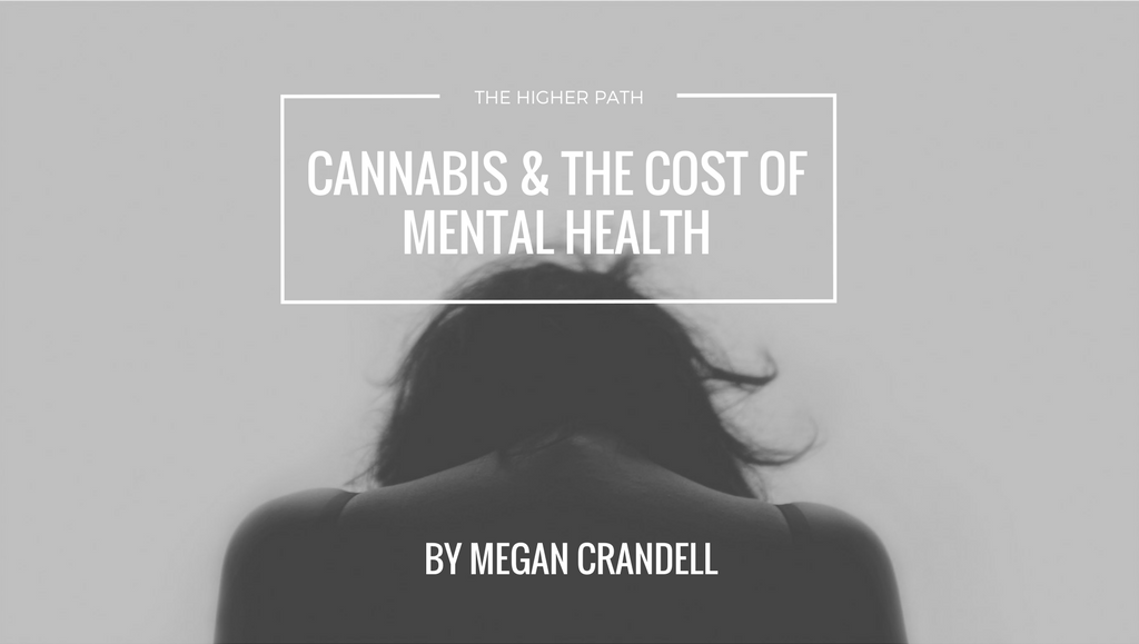 Black-and-white image of a person sitting with head bowed, overlaid with the text Cannabis & the Cost of Mental Health by Megan Crandell.
