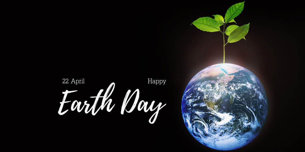 Earth Day graphic showing the planet Earth with a green plant sprouting from the top, alongside text reading 22 April Happy Earth Day on a dark background.
