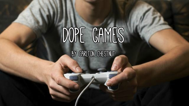 Person holding a video game controller while sitting on a couch, with overlaid text reading Dope Games by Carlton Chestnut.